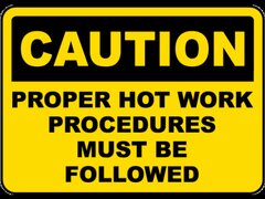 Proper Hot Work Procedures Sign